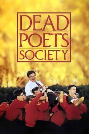 Dead Poets Society Movie Poster Dead Poets Society poster showing a teacher being lifted by students in red uniforms against a warm golden background.