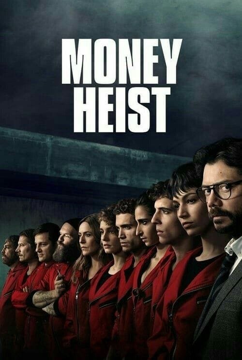 Money Heist Money Heist poster featuring a group of robbers in red jumpsuits.