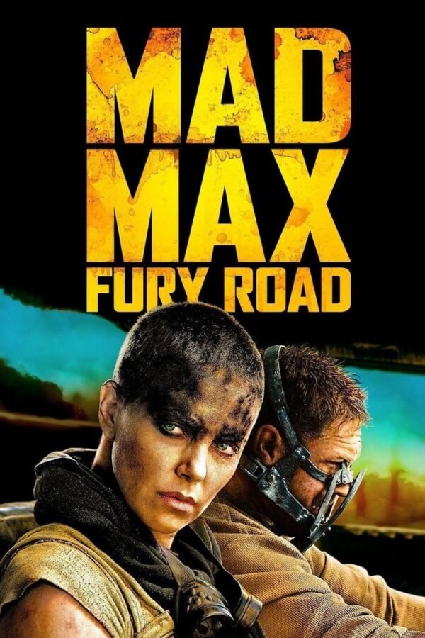 Mad Max: Fury Road poster featuring two characters against a vivid post-apocalyptic landscape with bold yellow title text.