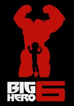 Big Hero 6 – Minimalist Superhero Poster Big Hero 6 poster featuring a black silhouette of a child standing in front of a large red superhero figure on a black background.
